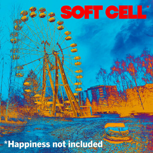 Soft Cell -  Happiness Not Included